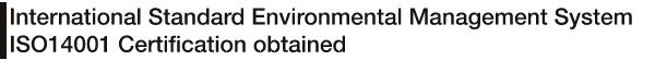 International Standard Environmental Management System ISO14001 Certification obtained (Year 2000)